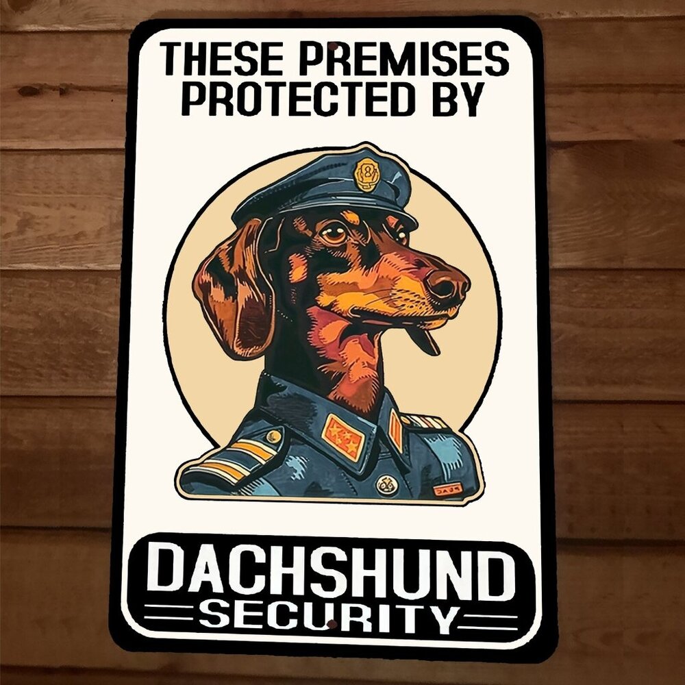 Premises Protected by Dachshund Security Dog 8x12‎ Metal Wall Sign #2